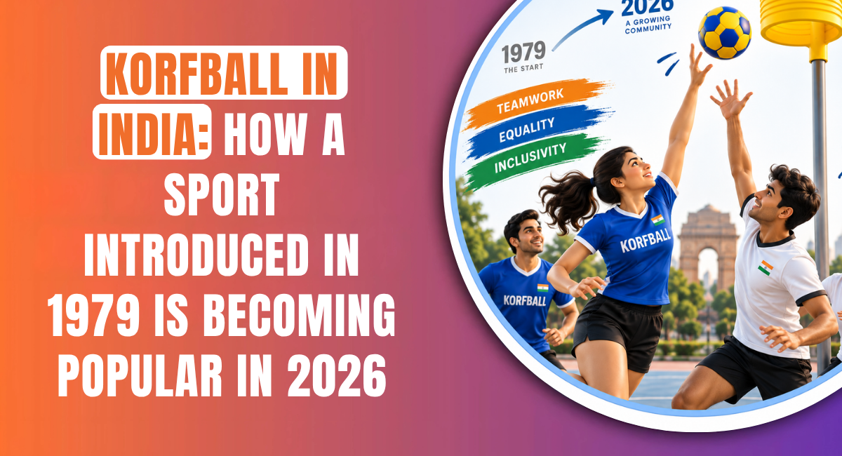 Korfball in India How a Sport Introduced in 1979 Is Becoming Popular in 2026.png